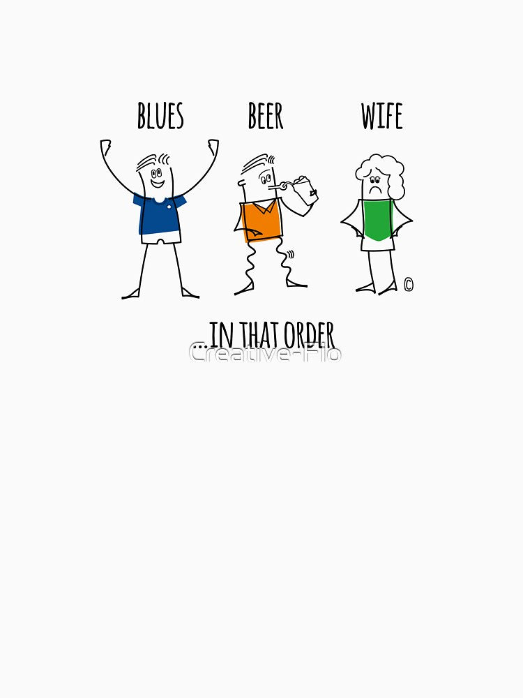 BLUES BEER WIFE IN THAT ORDER by Creative-Flo