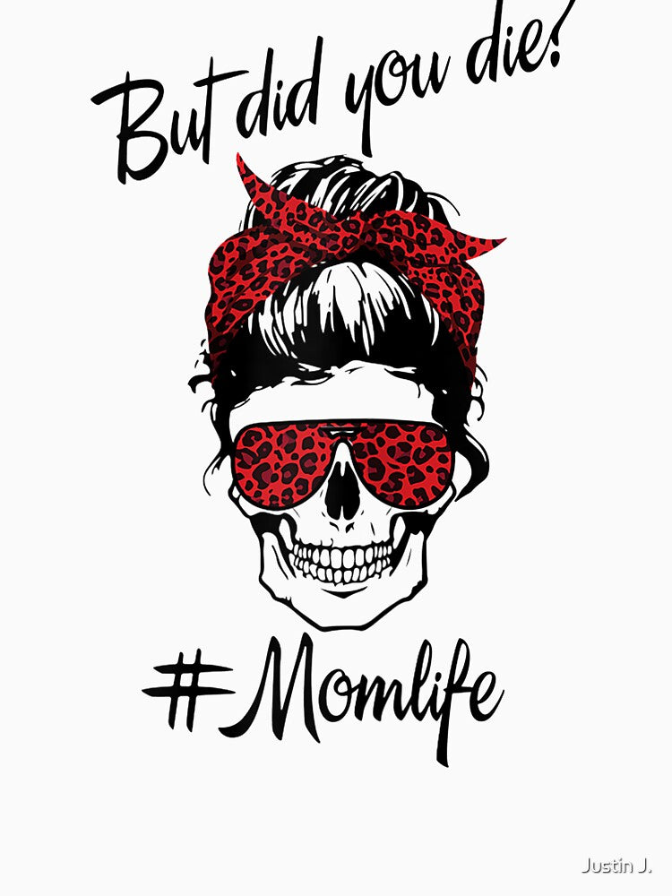 Mom Life Skull #MOMLIFE T-Shirts, Hoodie, Sweatshirt