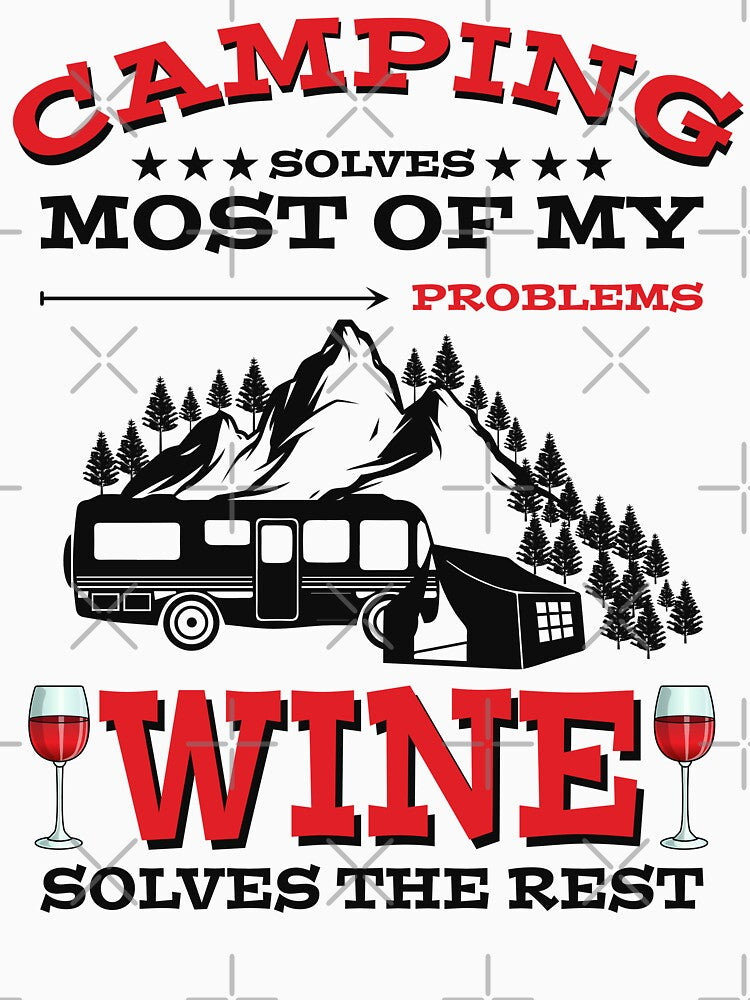 Camping Solves Most of my Problems Wine Solves the Rest by grinta2021 T-Shirts, Hoodie, Sweatshirt (Image 3)