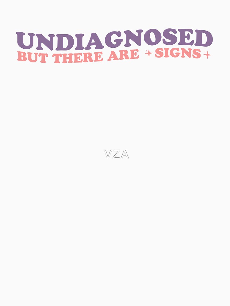 Undiagnosed by VZA T-Shirts, Hoodie, Sweatshirt | BlankRebels.com (Image 3)