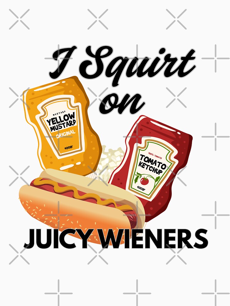 I Squirt on Juicy Wieners by AntiJolly