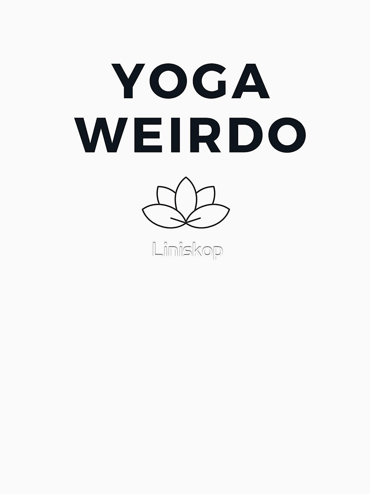 Yoga Weirdo Funny Yoga T-Shirts, Hoodie, Sweatshirt