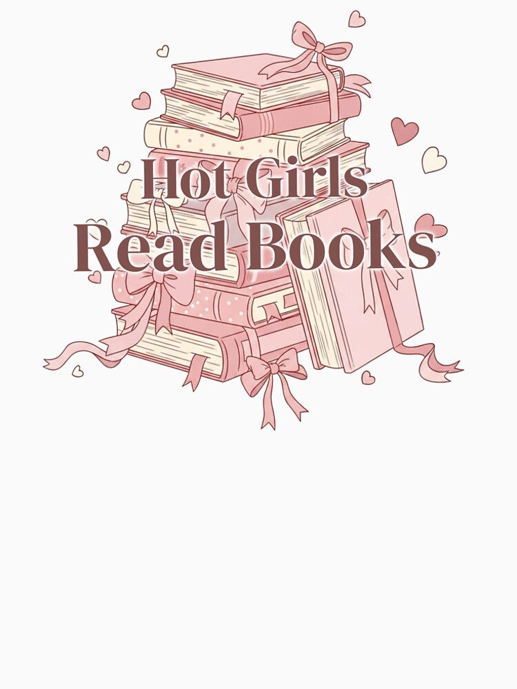 Hot Girls Read Books Feminine Bookish Design by Lexiii Designs