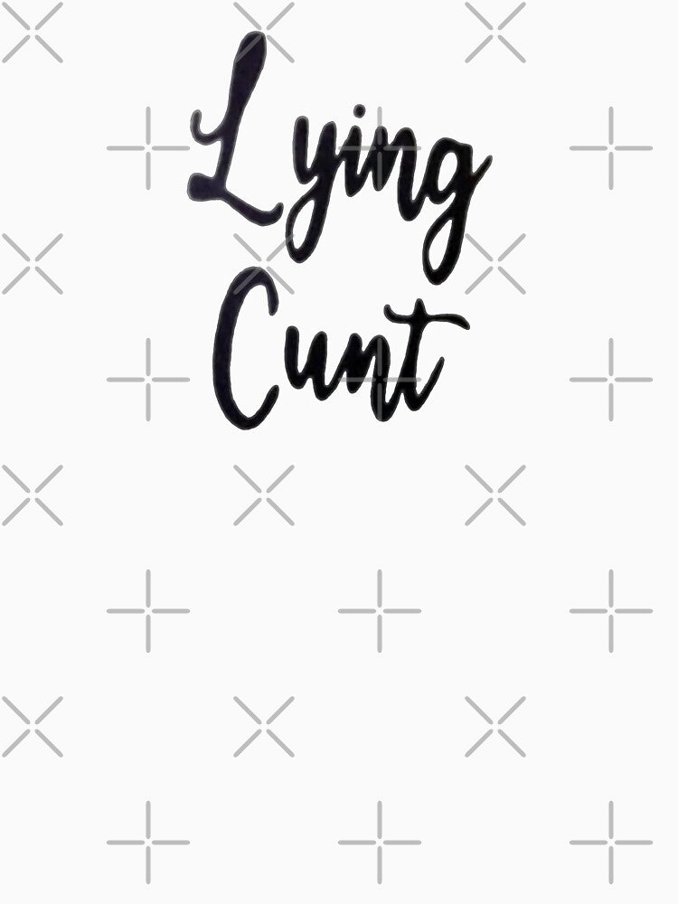 Lying Cunt from Somebody Somewhere by PopCultureArtShop