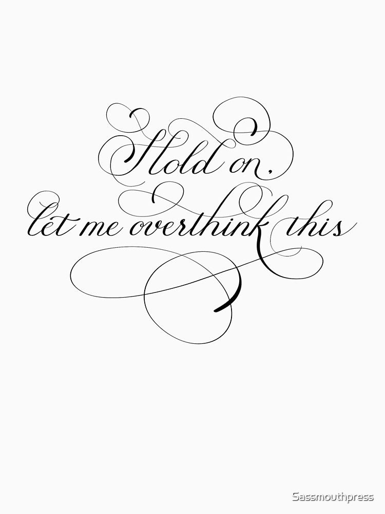Overthinking by Sassmouthpress T-Shirts, Hoodie, Sweatshirt | BlankRebels.com (Image 3)