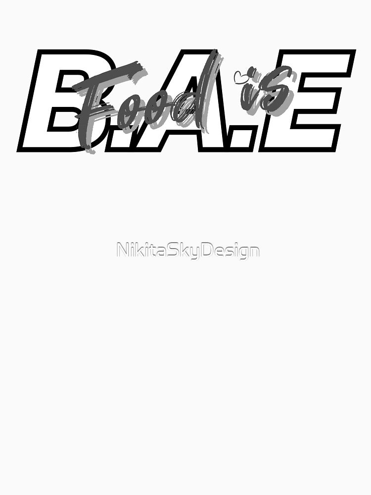 Food is B.A.E by NikitaSkyDesign T-Shirts, Hoodie, Sweatshirt | BlankRebels.com (Image 3)