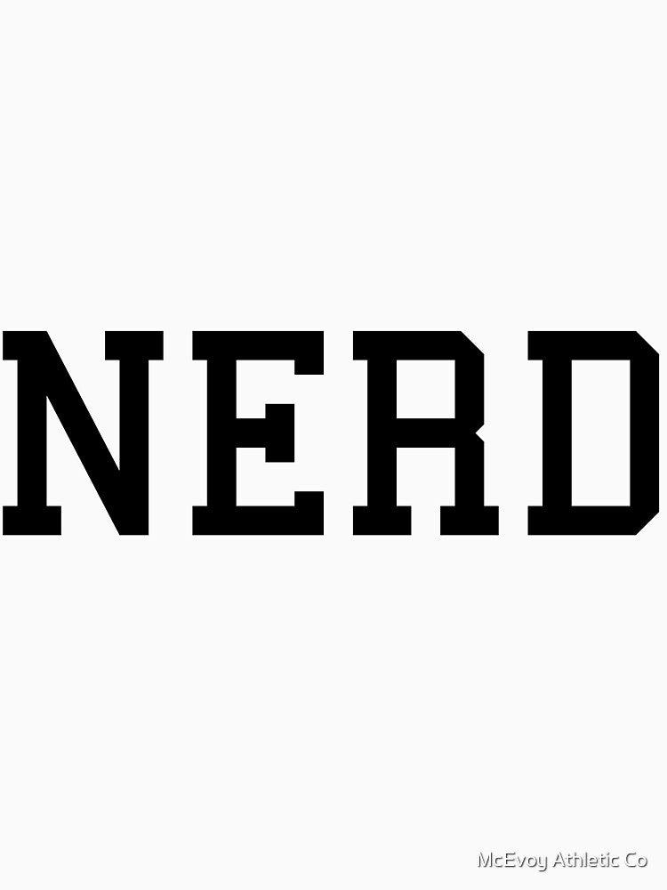 Nerd by McEvoy Athletic Co T-Shirts, Hoodie, Sweatshirt | BlankRebels.com (Image 3)