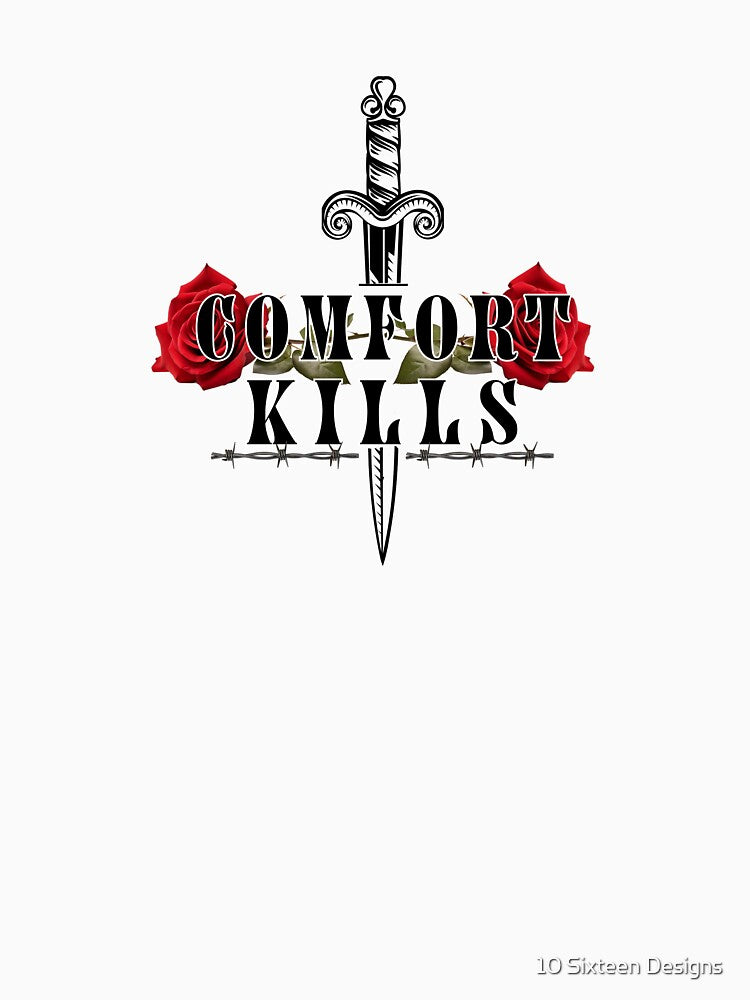 Comfort Kills by 10 Sixteen Designs T-Shirts, Hoodie, Sweatshirt | BlankRebels.com (Image 3)