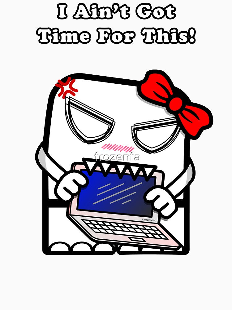 I Ain't Got Time For This! (feat. Emily) by frozenfa T-Shirts, Hoodie, Sweatshirt | BlankRebels.com (Image 3)