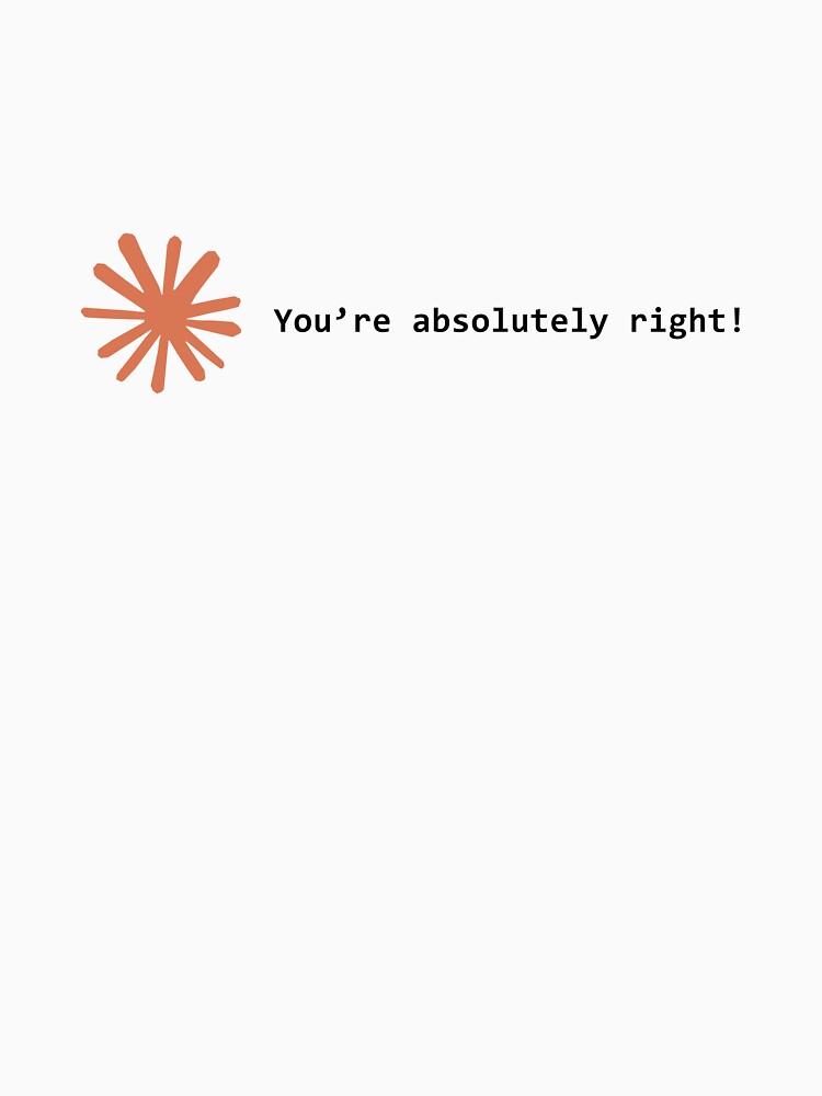 You'Re Absolutely Right T-Shirts, Hoodie, Sweatshirt