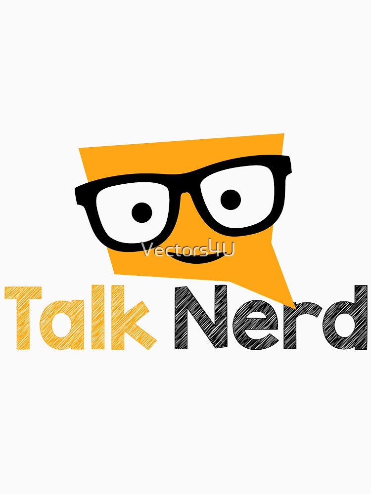 Talk Nerd by Vectors4U T-Shirts, Hoodie, Sweatshirt | BlankRebels.com (Image 3)