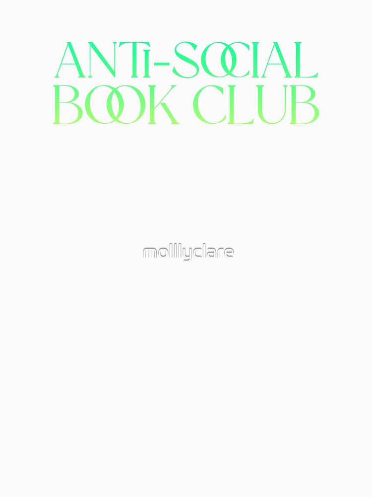 Anti Social Book Club Green Aesthetic by Stickers by @molllyclare T-Shirts, Hoodie, Sweatshirt | BlankRebels.com (Image 3)