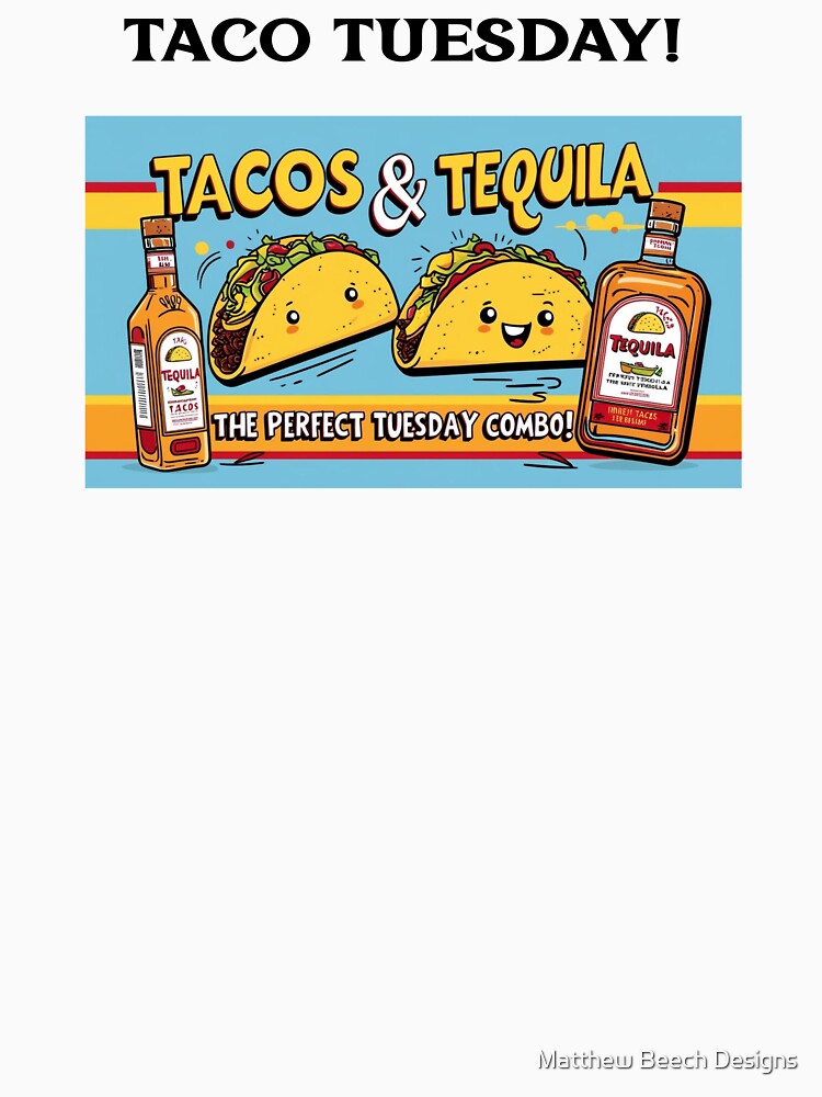 Taco Tuesday! by Matthew Beech Designs T-Shirts, Hoodie, Sweatshirt | BlankRebels.com (Image 3)
