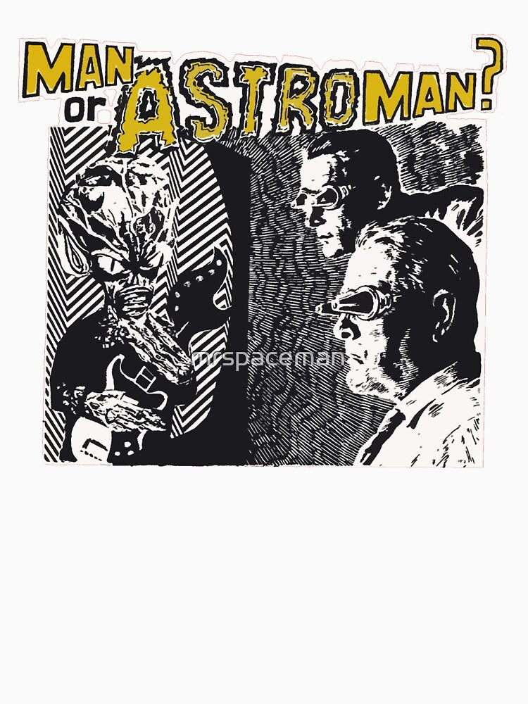 Man Or Astroman? by mrspaceman