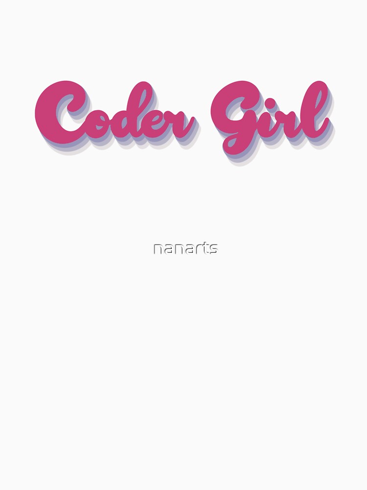 Coder Girl by nanarts T-Shirts, Hoodie, Sweatshirt | BlankRebels.com (Image 3)