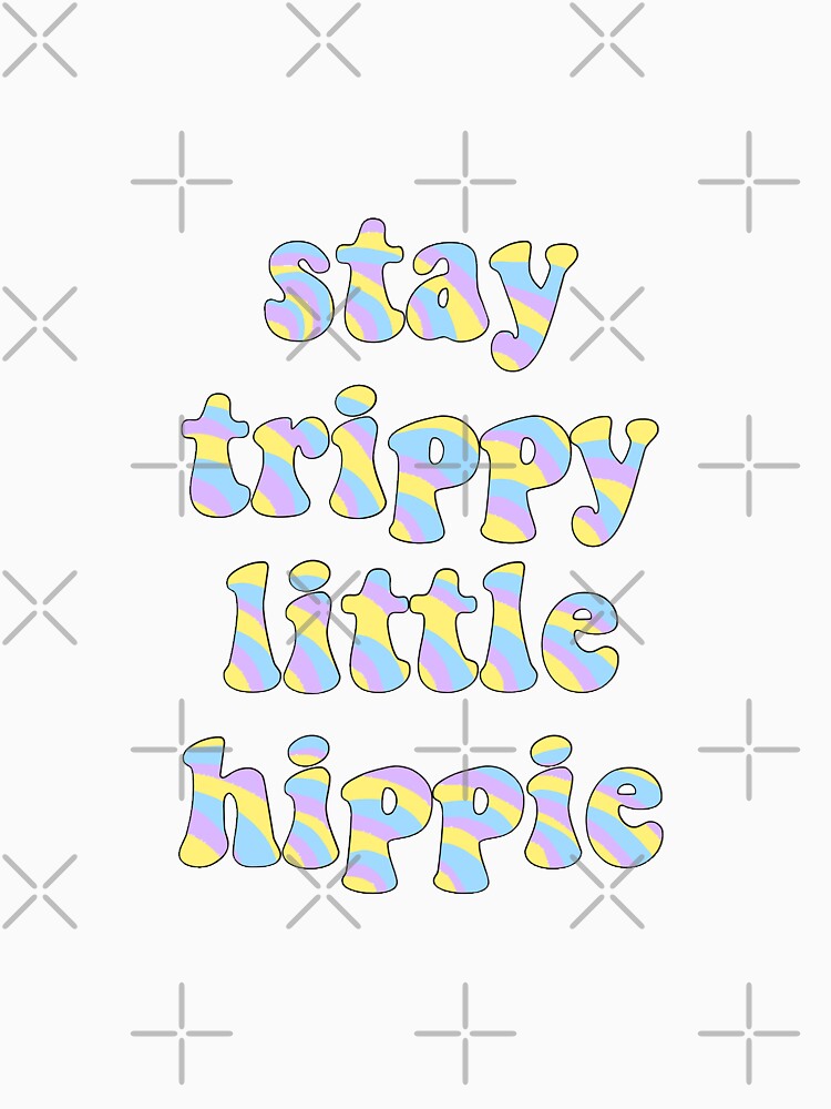 stay trippy little hippie by ellamclin T-Shirts, Hoodie, Sweatshirt | BlankRebels.com (Image 3)