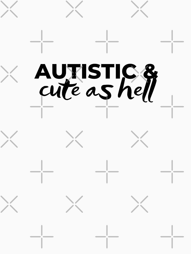 autistic and cute as hell by goblinbabe