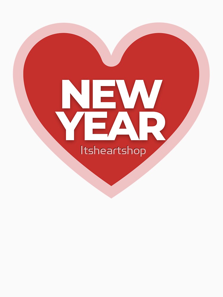 I Heart New Year by Itsheartshop T-Shirts, Hoodie, Sweatshirt | BlankRebels.com (Image 3)