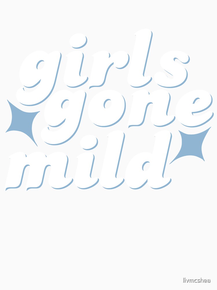 Girls Gone Mild (Blue & White) by livmcshea T-Shirts, Hoodie, Sweatshirt | BlankRebels.com (Image 3)