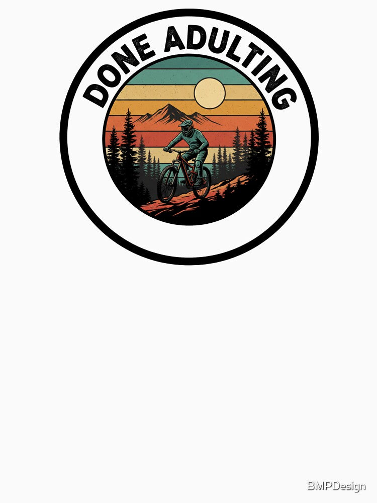 Vintage Done Adulting Mountain bike by BMPDesign T-Shirts, Hoodie, Sweatshirt | BlankRebels.com (Image 3)