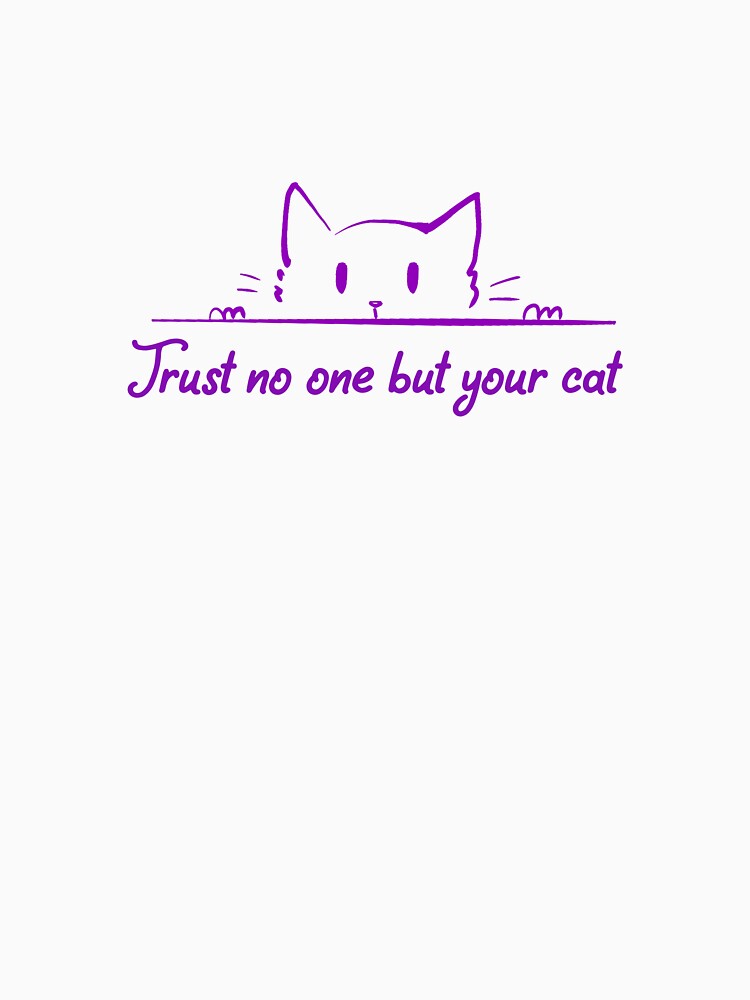 Trust no one but your cat by Halcja T-Shirts, Hoodie, Sweatshirt | BlankRebels.com (Image 3)