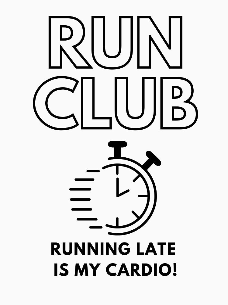 RUNNING LATE IS MY CARDIO RUN CLUB (DARK LOGO) by timelineartifacts T-Shirts, Hoodie, Sweatshirt | BlankRebels.com (Image 3)