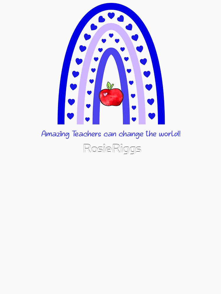 Amazing Teachers Can Change The World by RosieRiggs T-Shirts, Hoodie, Sweatshirt | BlankRebels.com (Image 3)