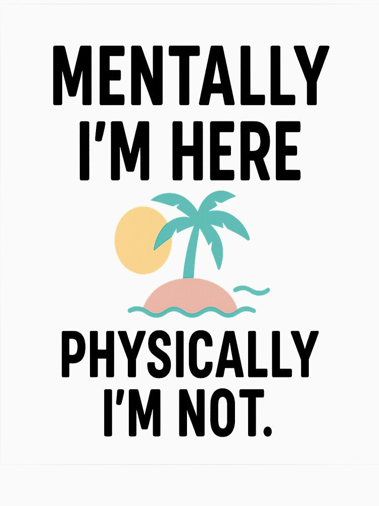 Mentally I’m Here Physically I’m Not – Funny Sarcastic Quote T-Shirt by RKDA Design Hoodie, Sweatshirt (Image 3)