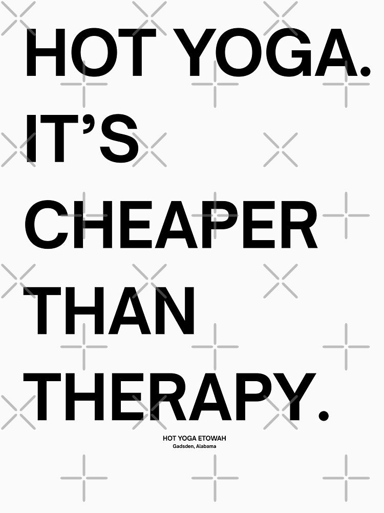 Cheaper than therapy by Hot Yoga Life T-Shirts, Hoodie, Sweatshirt | BlankRebels.com (Image 3)