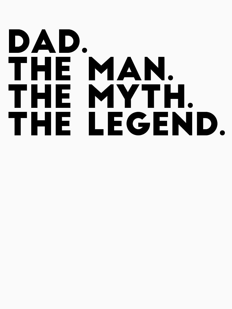 Dad. The Man. The Myth. The legend. by nenadic T-Shirts, Hoodie, Sweatshirt | BlankRebels.com (Image 3)