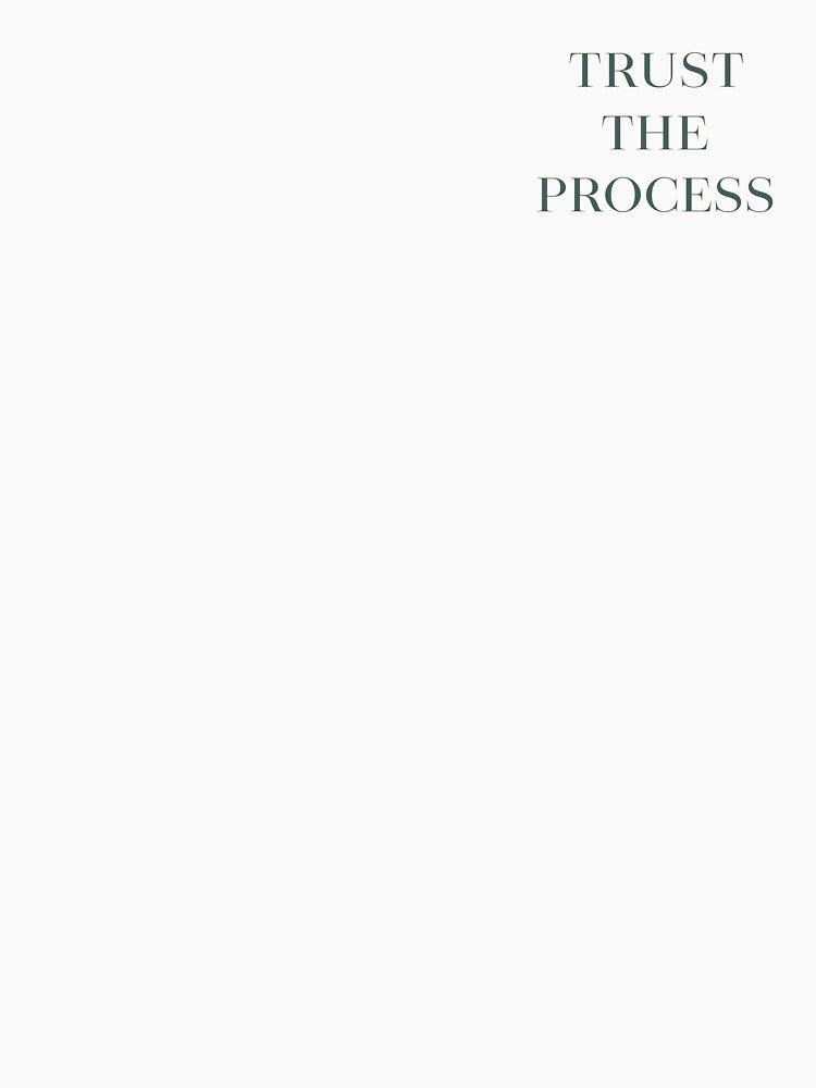 Motivational Quote: "Trust the Process" by madm4rs T-Shirts, Hoodie, Sweatshirt | BlankRebels.com (Image 3)
