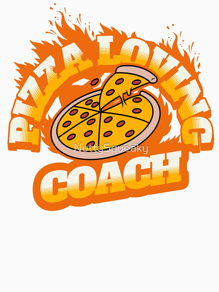 Pizza Loving Coach by NuttySqueaky T-Shirts, Hoodie, Sweatshirt | BlankRebels.com (Image 3)