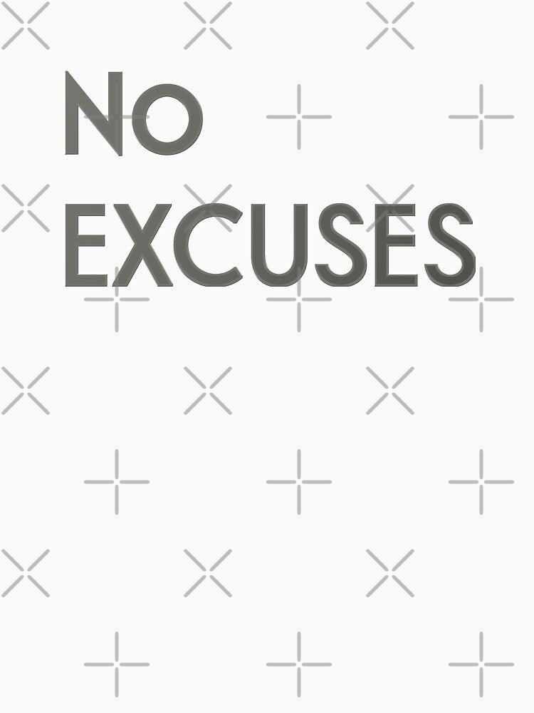 No Excuses by madtoyman T-Shirts, Hoodie, Sweatshirt | BlankRebels.com (Image 3)