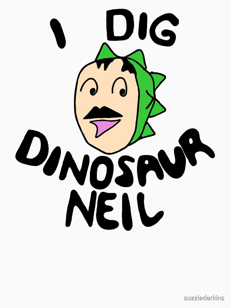 I Dig Dinosaur Neil by suzziederkins T-Shirts, Hoodie, Sweatshirt | BlankRebels.com (Image 3)