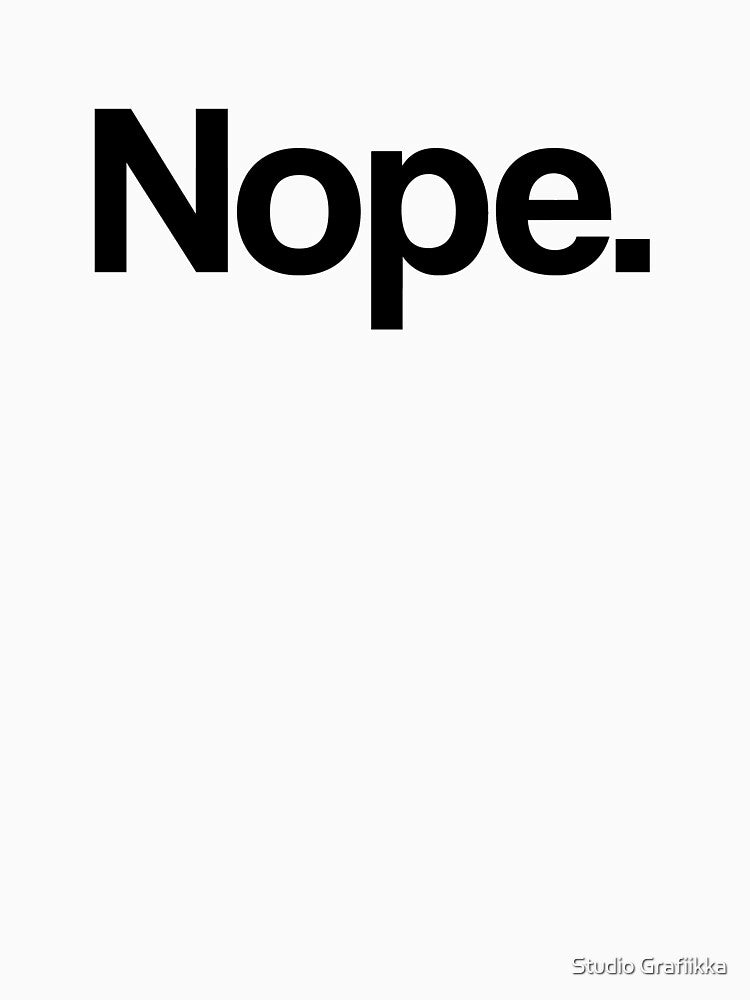 Nope - Minimal, Modern Typography by Studio Grafiikka T-Shirts, Hoodie, Sweatshirt | BlankRebels.com (Image 3)