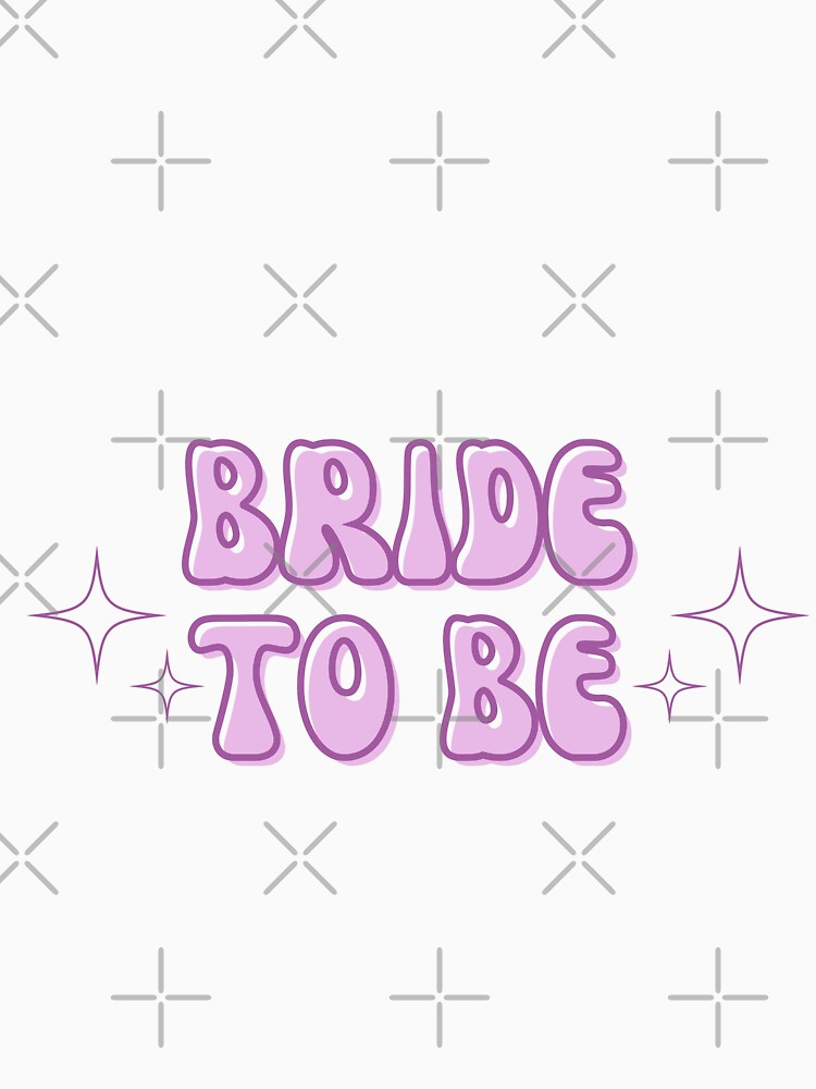 Bride To Be in Purple by Alli Marie Designs T-Shirts, Hoodie, Sweatshirt | BlankRebels.com (Image 3)
