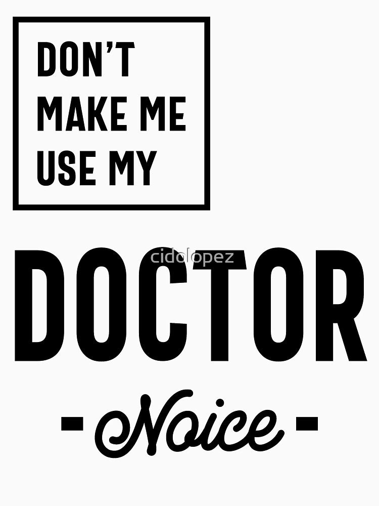 Doctor Work Job Title Gift by cidolopez T-Shirts, Hoodie, Sweatshirt | BlankRebels.com (Image 3)
