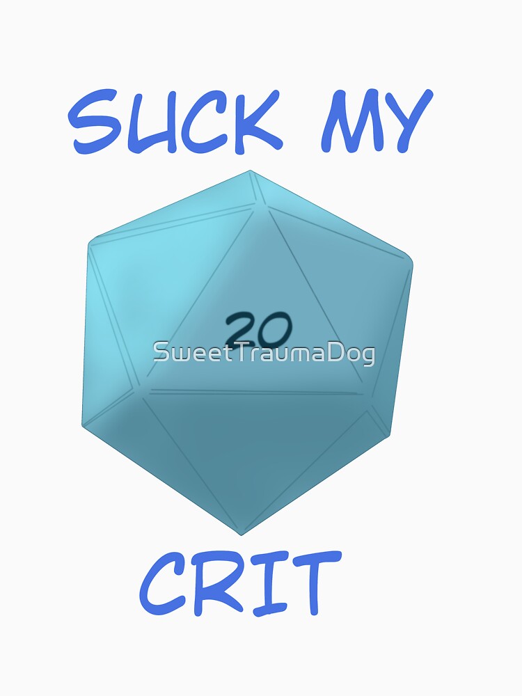 Suck my crit by SweetTraumaDog T-Shirts, Hoodie, Sweatshirt | BlankRebels.com (Image 3)