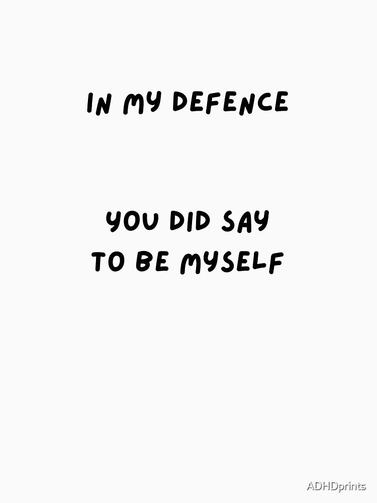 You did say to be myself by ADHDprints T-Shirts, Hoodie, Sweatshirt | BlankRebels.com (Image 3)