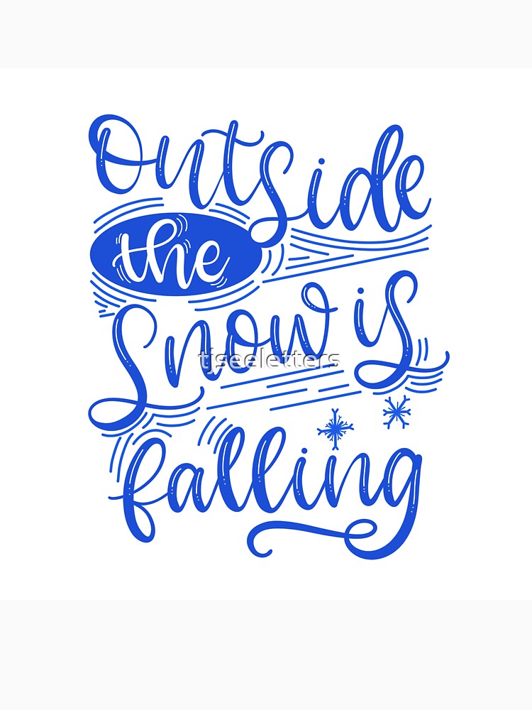 Snow is Falling by tjseeletters T-Shirts, Hoodie, Sweatshirt | BlankRebels.com (Image 3)