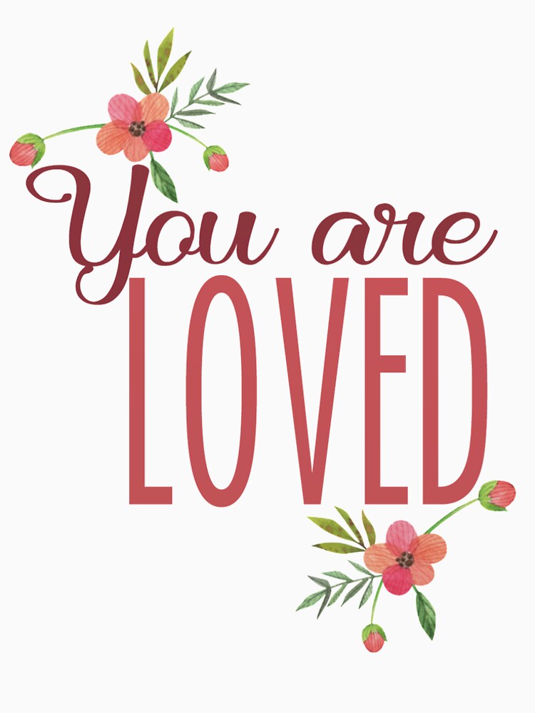 You are loved by della95 T-Shirts, Hoodie, Sweatshirt | BlankRebels.com (Image 2)