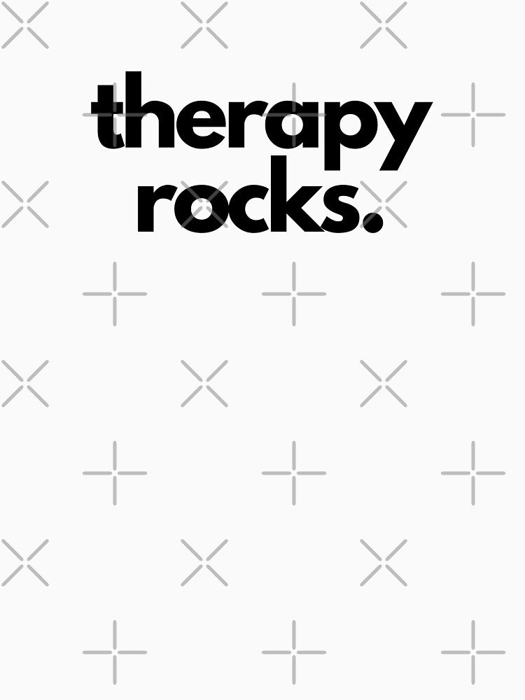 Therapy Rocks. by spanningtime T-Shirts, Hoodie, Sweatshirt | BlankRebels.com (Image 3)