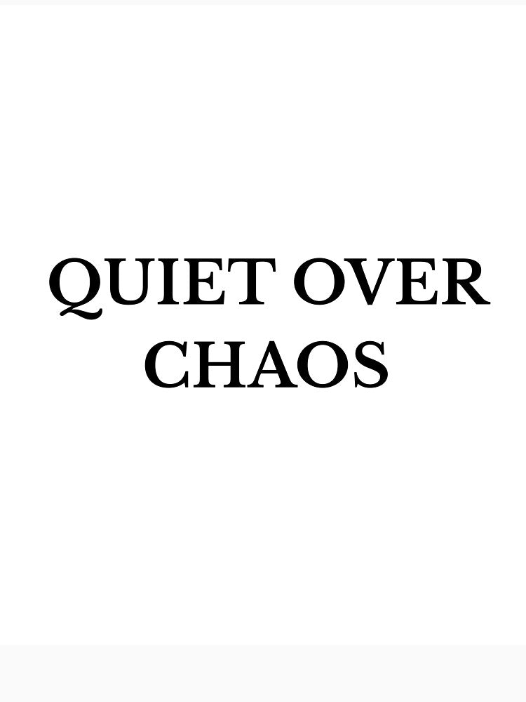 Quiet Over Chaos - Minimal Typography Quote by HruvaStudio T-Shirts, Hoodie, Sweatshirt | BlankRebels.com (Image 3)