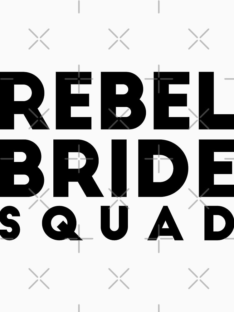 Rebel Bride Squad Bachelorette Black Letters by borderland T-Shirts, Hoodie, Sweatshirt | BlankRebels.com (Image 3)