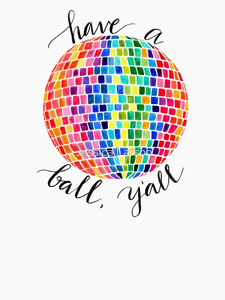 Have a (Disco) Ball, Y'all by Jesslarsonart T-Shirts, Hoodie, Sweatshirt | BlankRebels.com (Image 3)