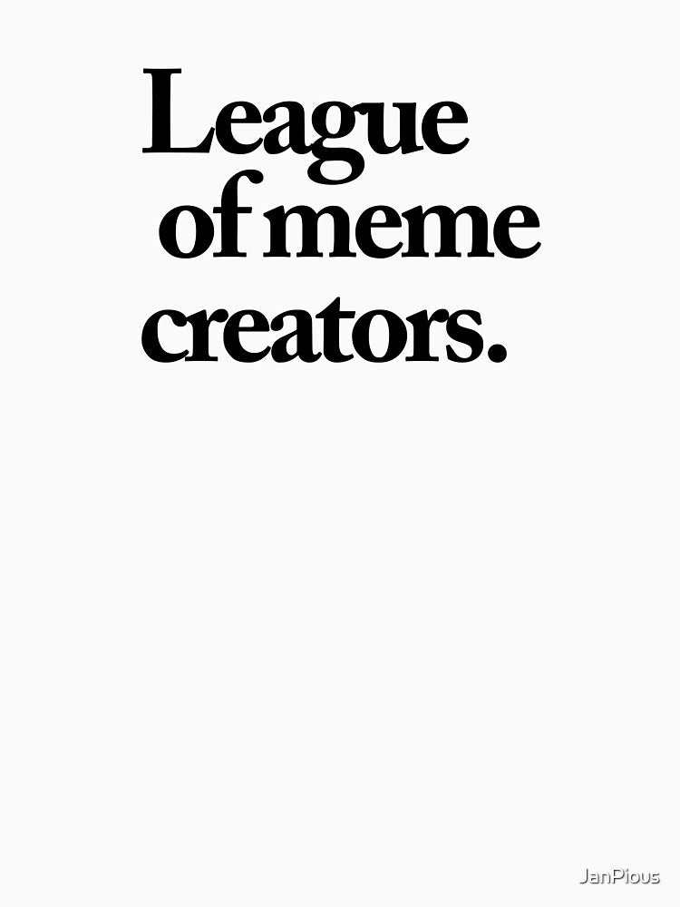 League Of Meme Creator by JanPious