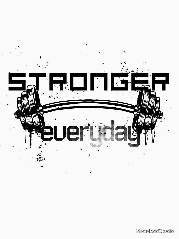 STRONGER EVERYDAY by MedMoodStudio T-Shirts, Hoodie, Sweatshirt | BlankRebels.com (Image 3)