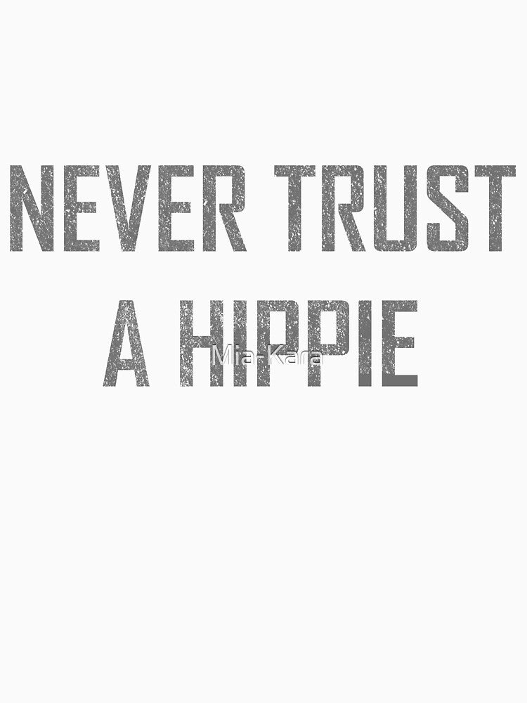 Never Trust A Hippie by Mia-Kara T-Shirts, Hoodie, Sweatshirt | BlankRebels.com (Image 3)
