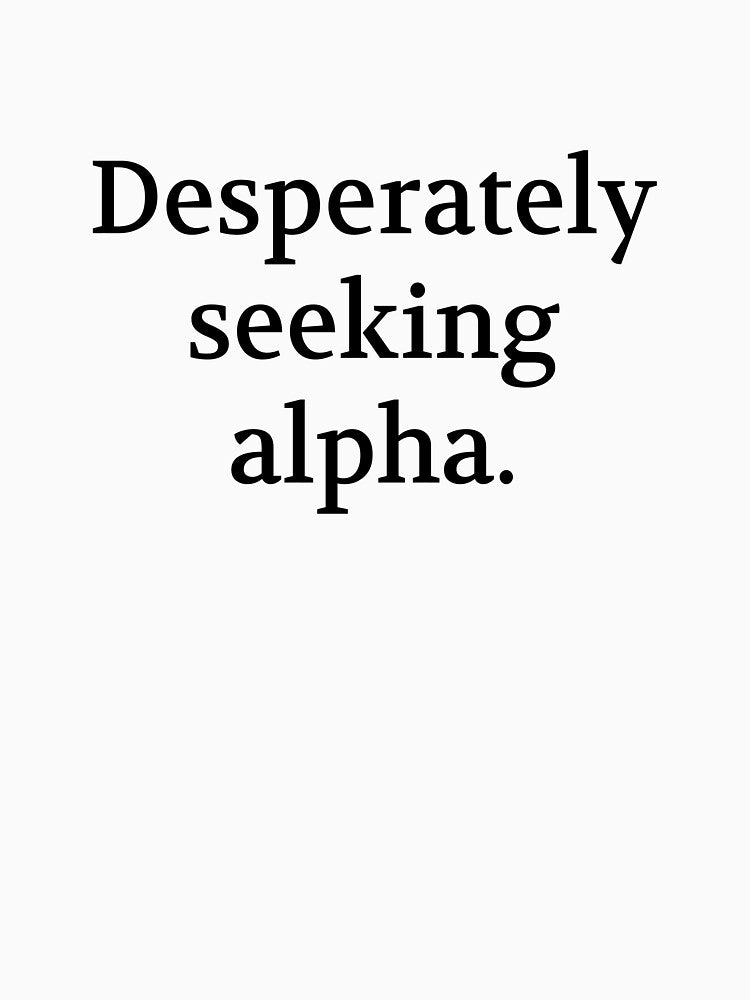 Bullwit! funny money apparel and accessories - "Desperately seeking alpha" by Bullwit!