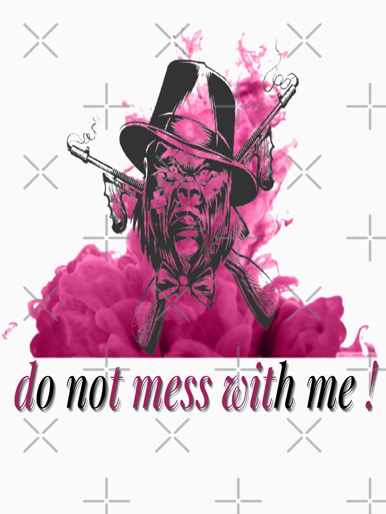 do not mess with me family mom love dad bro girl boy funny by atomsama